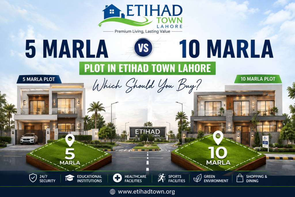 5 Marla vs 10 Marla Plot in Etihad Town Lahore